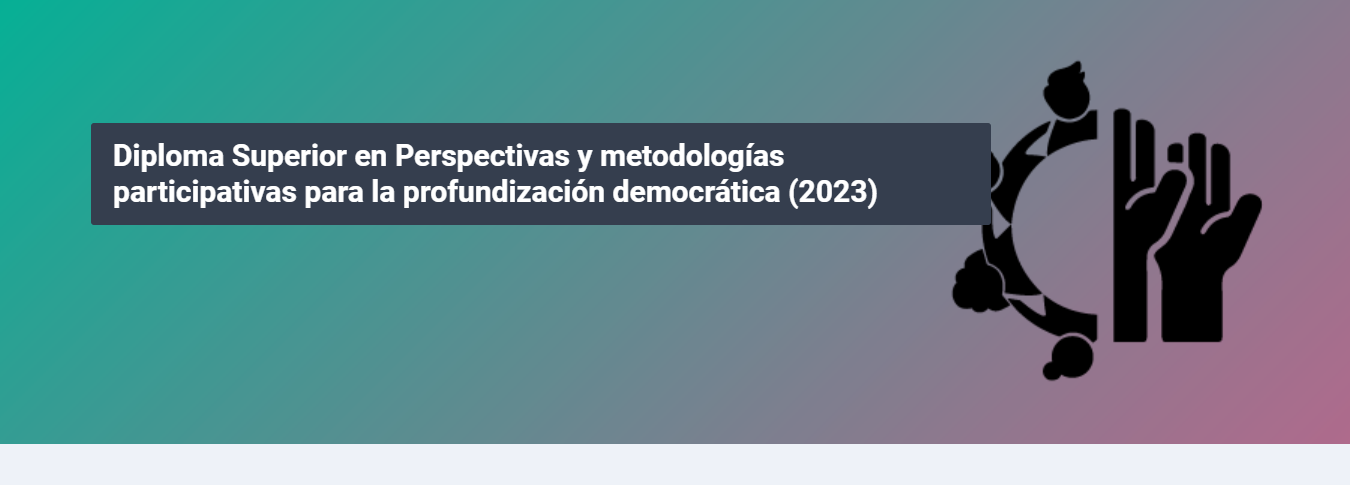 2. Edizioa- Diploma Superior en Perspectivas y metodologías participativas para la profundización democrática (2023)