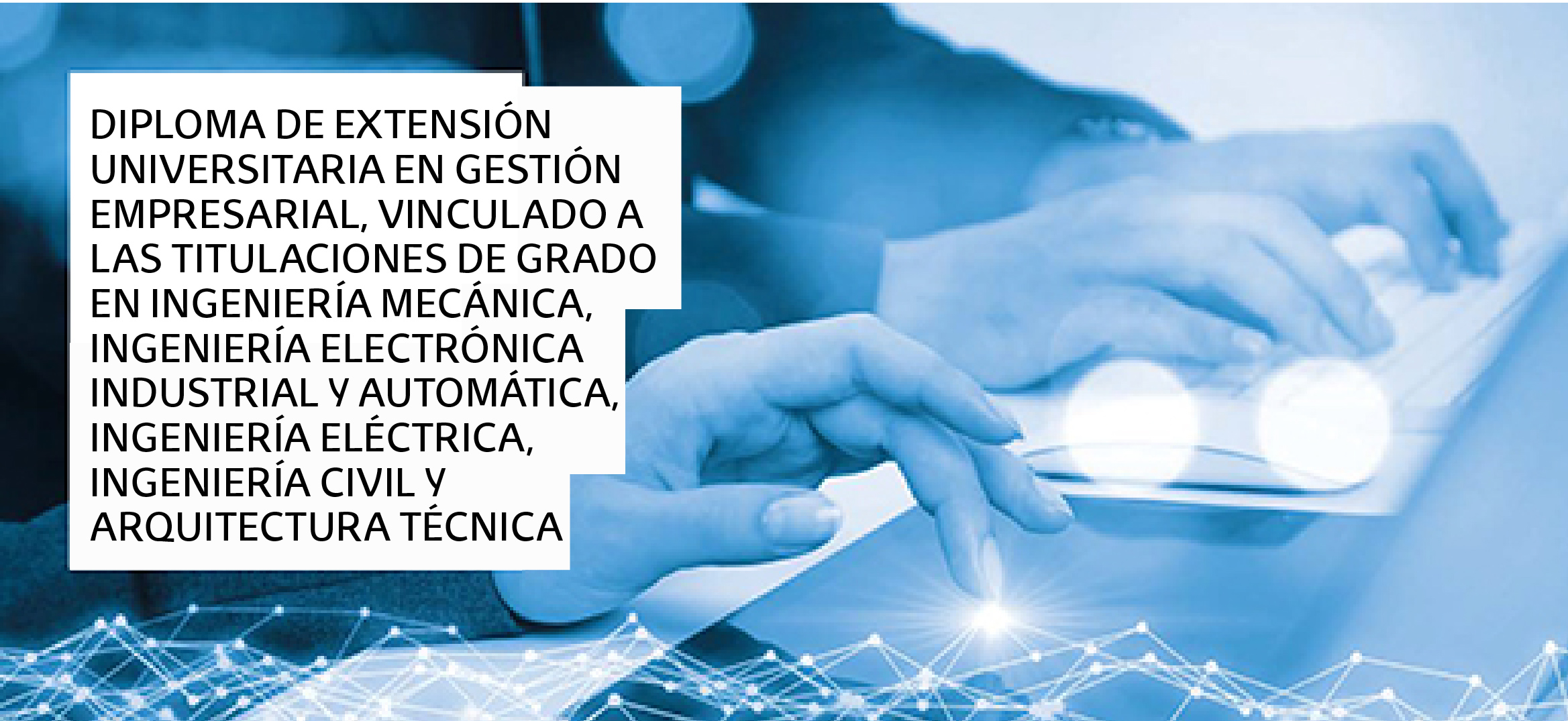 Gestión Empresarial Vinculado a las Titulaciones de Grado en Ingeniería Mecánica, Ingeniería Electrónica Industrial y Automática, Ingeniería Eléctrica, Ingeniería Civil y Arquitectura Técnica